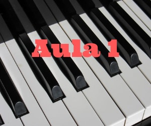 Aula de Piano - Aula 1 iniciante - teclado - Aula de como Tocar